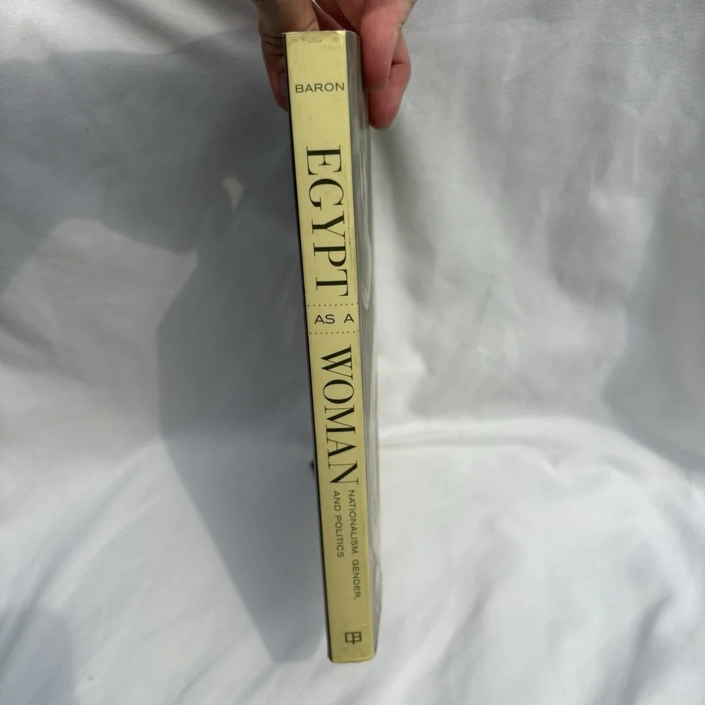 Egypt As a Woman: Nationalism, Gender, And Politics by Beth Baron Paperback